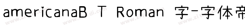 americanaB T Roman 字字体转换